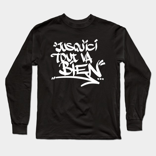 Jusqu'ici Tout Va Bien Long Sleeve T-Shirt by Getsousa